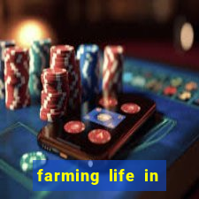 farming life in another world dublado